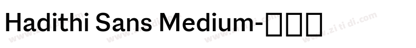 Hadithi Sans Medium字体转换 Hadithi Sans Medium字体转换